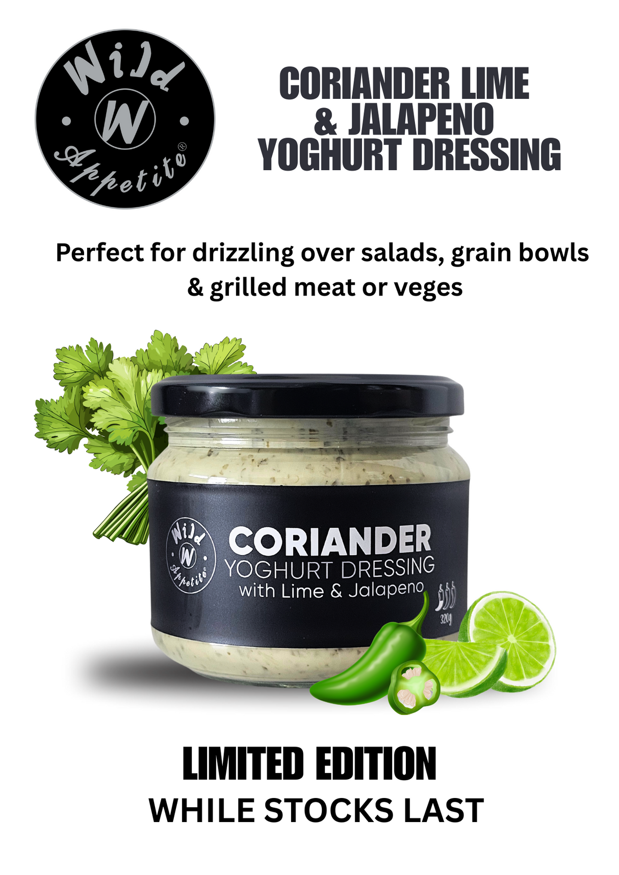 LIMITED EDITION Wild Appetite Coriander Yoghurt Dressing with Lime & Jalapeno - 320g